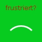 frustriert